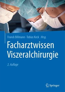 Abbildung von Billmann / Keck | Facharztwissen Viszeralchirurgie | 2. Auflage | 2021 | beck-shop.de