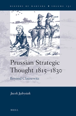 Abbildung von Jedrysiak | Prussian Strategic Thought 1815–1830: Beyond Clausewitz | 1. Auflage | 2020 | 131 | beck-shop.de