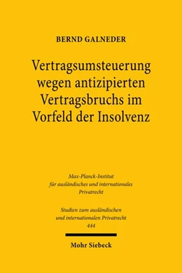Abbildung von Galneder | Vertragsumsteuerung wegen antizipierten Vertragsbruchs im Vorfeld der Insolvenz | 1. Auflage | 2020 | beck-shop.de