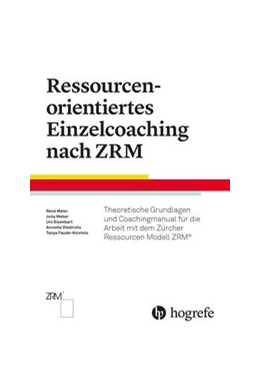 Abbildung von Meier / Faude-Koivisto | Ressourcenorientiertes Einzelcoaching nach ZRM | 1. Auflage | 2021 | beck-shop.de