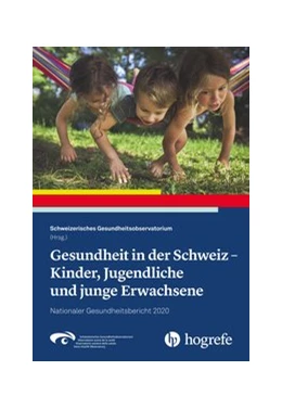 Abbildung von Schweizerisches Gesundheitsobservatorium | Gesundheit in der Schweiz - Kinder, Jugendliche und junge Erwachsene | 1. Auflage | 2020 | beck-shop.de