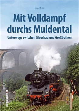 Abbildung von Thiele | Mit Volldampf durchs Muldental | 1. Auflage | 2020 | beck-shop.de