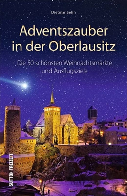 Abbildung von Sehn | Adventszauber in der Oberlausitz | 1. Auflage | 2024 | beck-shop.de