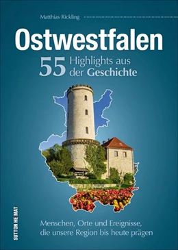 Abbildung von Rickling | Ostwestfalen. 55 Meilensteine der Geschichte | 1. Auflage | 2022 | beck-shop.de