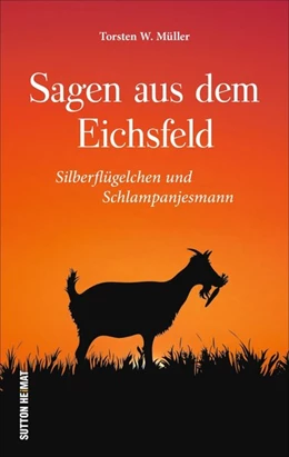 Abbildung von Müller | Sagen aus dem Eichsfeld | 1. Auflage | 2021 | beck-shop.de