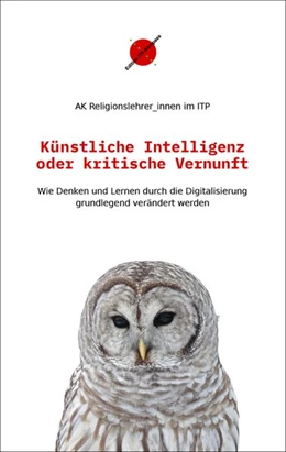 Abbildung von AK Religionslehrer_innen im ITP | Künstliche Intelligenz oder kritische Vernunft | 1. Auflage | 2020 | beck-shop.de