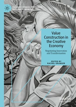 Abbildung von Granger | Value Construction in the Creative Economy | 1. Auflage | 2020 | beck-shop.de