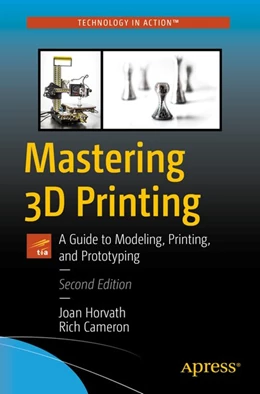 Abbildung von Horvath / Cameron | Mastering 3D Printing | 2. Auflage | 2020 | beck-shop.de