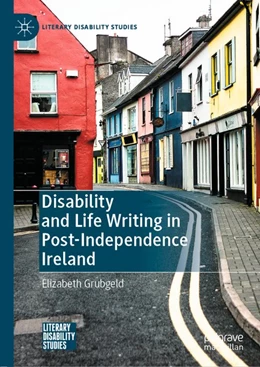 Abbildung von Grubgeld | Disability and Life Writing in Post-Independence Ireland | 1. Auflage | 2020 | beck-shop.de