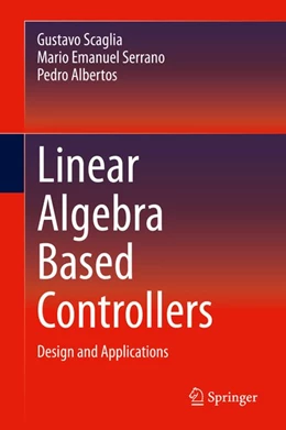 Abbildung von Scaglia / Serrano | Linear Algebra Based Controllers | 1. Auflage | 2020 | beck-shop.de