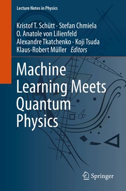 Abbildung von Schütt / Chmiela | Machine Learning Meets Quantum Physics | 1. Auflage | 2020 | beck-shop.de