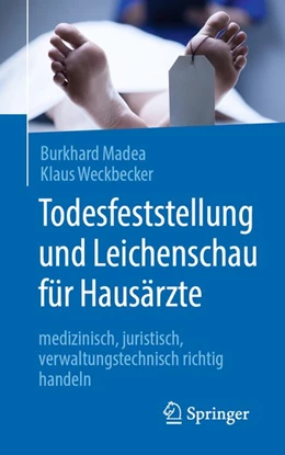Abbildung von Madea / Weckbecker | Todesfeststellung und Leichenschau für Hausärzte | 1. Auflage | 2020 | beck-shop.de