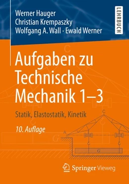Abbildung von Hauger / Krempaszky | Aufgaben zu Technische Mechanik 1-3 | 10. Auflage | 2020 | beck-shop.de