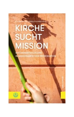 Abbildung von Elhaus / Kirchhof | Kirche sucht Mission | 1. Auflage | 2020 | beck-shop.de