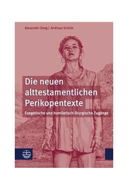 Abbildung von Deeg / Schüle | Die neuen alttestamentlichen Perikopentexte | 5. Auflage | 2021 | beck-shop.de