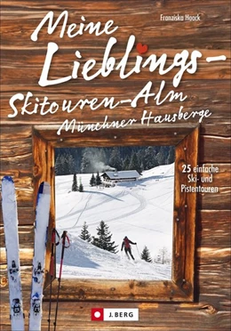 Abbildung von Haack | Ski- und Pistentouren für Genießer Münchner Hausberge | 1. Auflage | 2021 | beck-shop.de