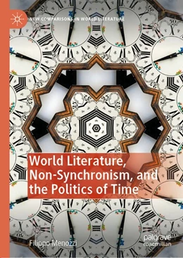 Abbildung von Menozzi | World Literature, Non-Synchronism, and the Politics of Time | 1. Auflage | 2020 | beck-shop.de