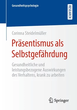 Abbildung von Steidelmüller | Präsentismus als Selbstgefährdung | 1. Auflage | 2020 | beck-shop.de