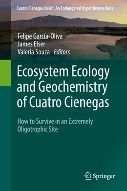 Abbildung von García-Oliva / Elser | Ecosystem Ecology and Geochemistry of Cuatro Cienegas | 1. Auflage | 2018 | beck-shop.de