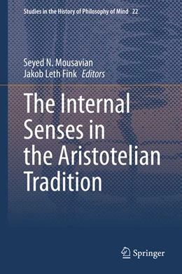 Abbildung von Mousavian / Fink | The Internal Senses in the Aristotelian Tradition | 1. Auflage | 2020 | beck-shop.de