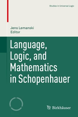Abbildung von Lemanski | Language, Logic, and Mathematics in Schopenhauer | 1. Auflage | 2020 | beck-shop.de