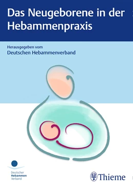 Abbildung von Deutscher Hebammenverband (Hrsg.) | Das Neugeborene in der Hebammenpraxis | 3. Auflage | 2021 | beck-shop.de