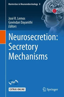 Abbildung von Lemos / Dayanithi | Neurosecretion: Secretory Mechanisms | 1. Auflage | 2020 | beck-shop.de