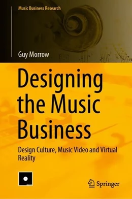 Abbildung von Morrow | Designing the Music Business | 1. Auflage | 2020 | beck-shop.de