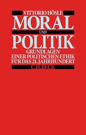 Cover: Vittorio Hösle, Moral und Politik