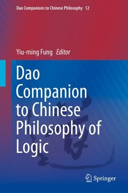 Abbildung von Fung | Dao Companion to Chinese Philosophy of Logic | 1. Auflage | 2020 | beck-shop.de