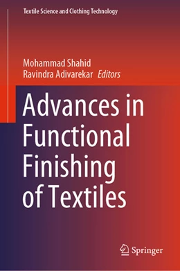 Abbildung von Shahid / Adivarekar | Advances in Functional Finishing of Textiles | 1. Auflage | 2020 | beck-shop.de