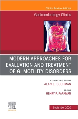 Abbildung von Parkman | Modern Approaches for Evaluation and Treatment of GI Motility Disorders, An Issue of Gastroenterology Clinics of North America | 1. Auflage | 2020 | beck-shop.de