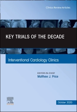 Abbildung von Price | Key Trials of the Decade, An Issue of Interventional Cardiology Clinics | 1. Auflage | 2020 | beck-shop.de