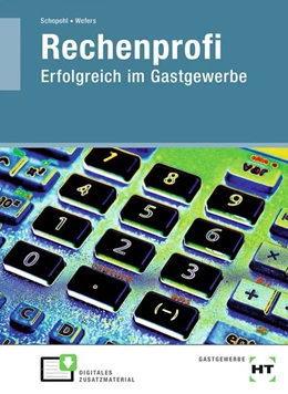 Abbildung von Schopohl / Wefers | Rechenprofi - Erfolgreich im Gastgewerbe | 1. Auflage | 2021 | beck-shop.de