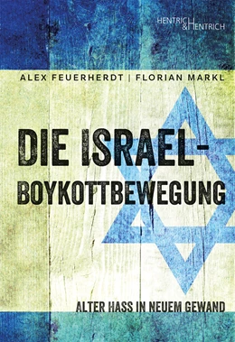 Abbildung von Feuerherdt / Markl | Die Israel-Boykottbewegung | 1. Auflage | 2020 | beck-shop.de