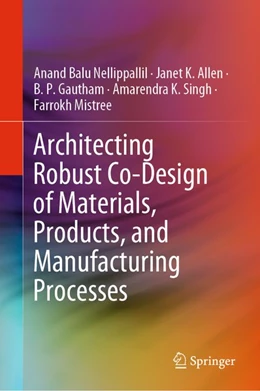 Abbildung von Nellippallil / Allen | Architecting Robust Co-Design of Materials, Products, and Manufacturing Processes | 1. Auflage | 2020 | beck-shop.de