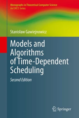 Abbildung von Gawiejnowicz | Models and Algorithms of Time-Dependent Scheduling | 2. Auflage | 2020 | beck-shop.de