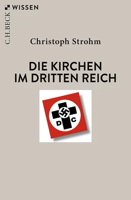 Abbildung von Strohm, Christoph | Die Kirchen im Dritten Reich | 3. Auflage | 2021 | 2720 | beck-shop.de