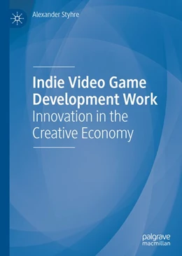 Abbildung von Styhre | Indie Video Game Development Work | 1. Auflage | 2020 | beck-shop.de