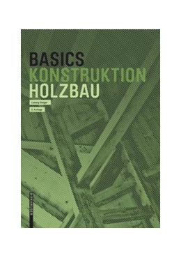 Abbildung von Steiger | Basics Holzbau | 3. Auflage | 2020 | beck-shop.de