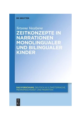 Abbildung von Vasylyeva | Zeitkonzepte in Narrationen monolingualer und bilingualer Kinder | 1. Auflage | 2024 | 23 | beck-shop.de