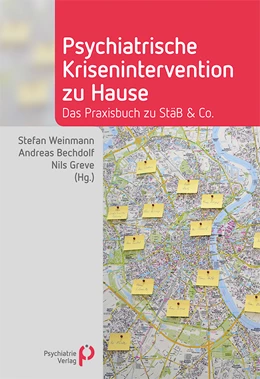 Abbildung von Weinmann / Bechdolf | Psychiatrische Krisenintervention zu Hause | 1. Auflage | 2020 | beck-shop.de