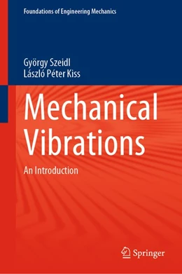 Abbildung von Szeidl / Kiss | Mechanical Vibrations | 1. Auflage | 2020 | beck-shop.de