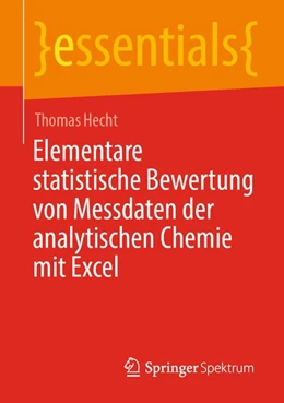Abbildung von Hecht | Elementare statistische Bewertung von Messdaten der analytischen Chemie mit Excel | 1. Auflage | 2020 | beck-shop.de