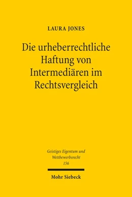 Abbildung von Jones | Die urheberrechtliche Haftung von Intermediären im Rechtsvergleich | 1. Auflage | 2020 | beck-shop.de