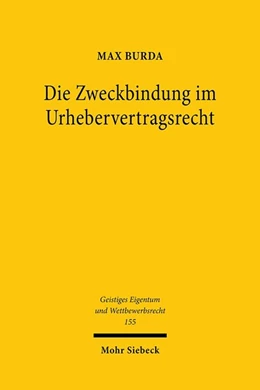 Abbildung von Burda | Die Zweckbindung im Urhebervertragsrecht | 1. Auflage | 2020 | beck-shop.de
