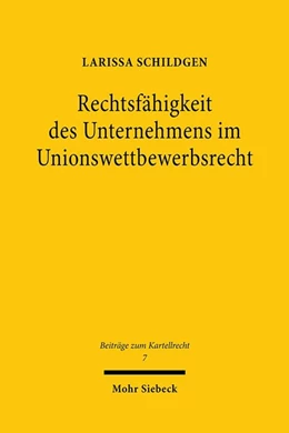 Abbildung von Schildgen | Rechtsfähigkeit des Unternehmens im Unionswettbewerbsrecht | 1. Auflage | 2020 | beck-shop.de
