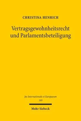 Abbildung von Henrich | Vertragsgewohnheitsrecht und Parlamentsbeteiligung | 1. Auflage | 2020 | 169 | beck-shop.de