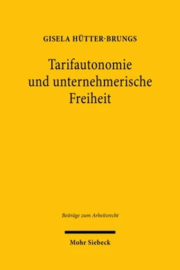 Abbildung von Hütter-Brungs | Tarifautonomie und unternehmerische Freiheit | 1. Auflage | 2021 | beck-shop.de
