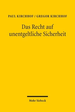 Abbildung von Kirchhof | Das Recht auf unentgeltliche Sicherheit | 1. Auflage | 2020 | beck-shop.de